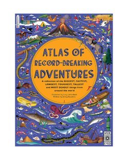 Atlas Of Record-Breaking Adventures