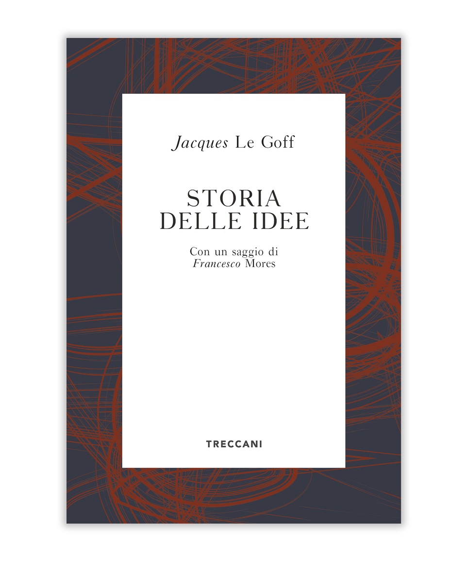 Storia delle idee, Le Goff Jacques
